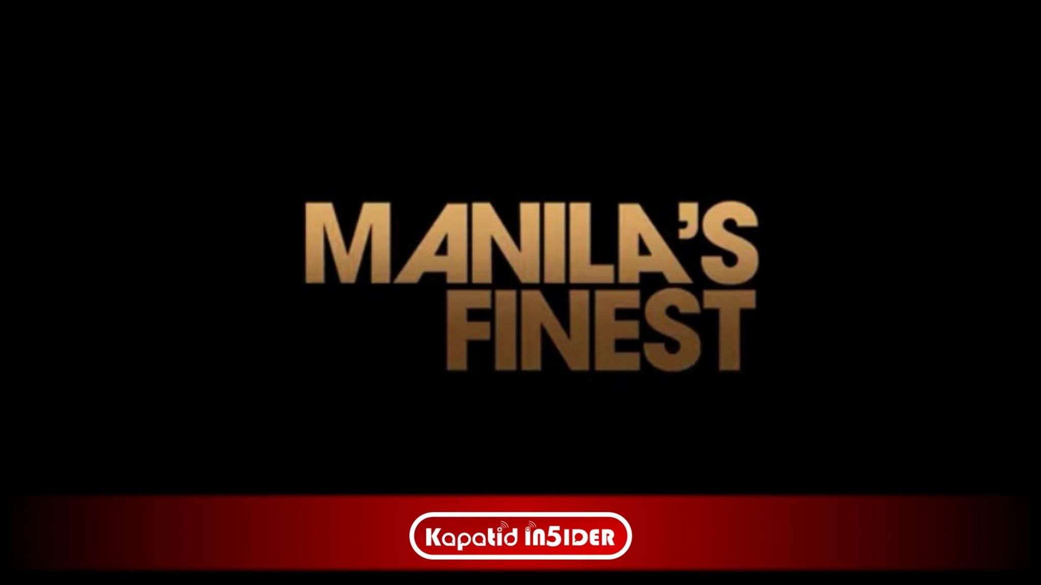 WHY “MANILA’S FINEST” IS A MUST-WATCH AT MMFF 2025