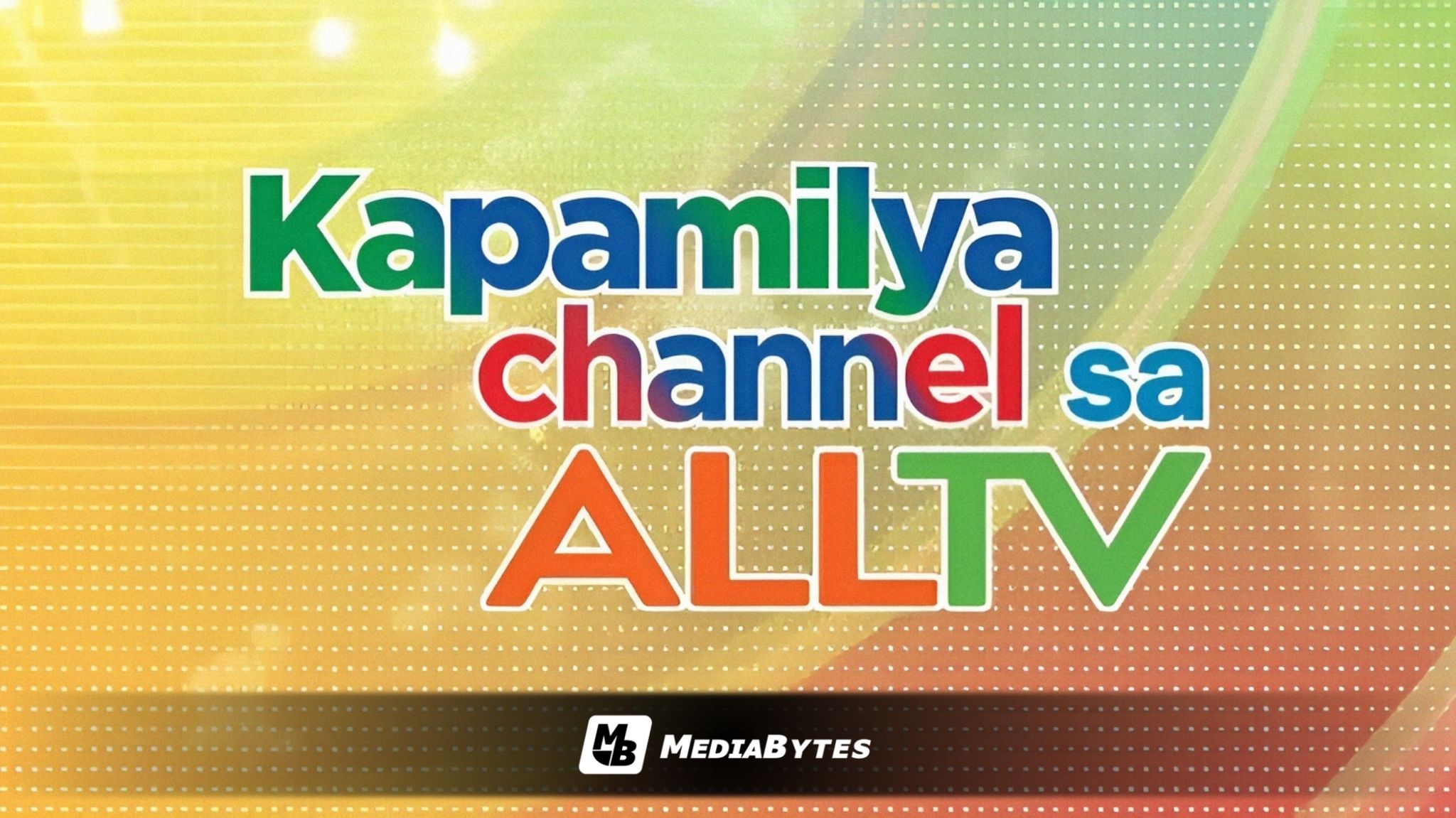 KAPAMILYA CHANNEL COMES TO ALLTV — WHAT VIEWERS CAN EXPECT